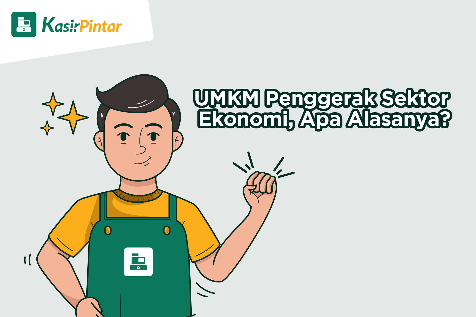 UMKM Penggerak Sektor Ekonomi, Apa Alasanya? - Blog Kasir Pintar