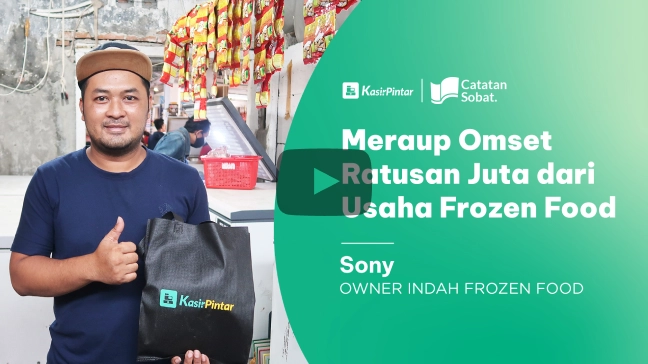 wawancara dengan sony owner indah frozen food tentang meraup ratusan juta dari usaha frozen food menggunakan kasir pintar